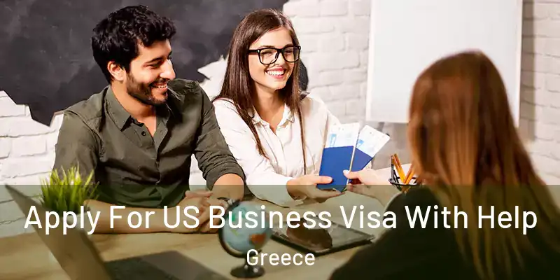 Apply For US Business Visa With Help Greece
