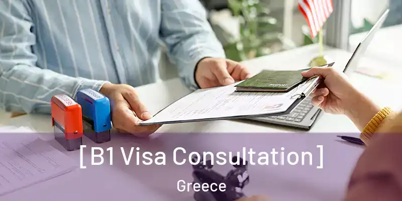  [B1 Visa Consultation] Greece