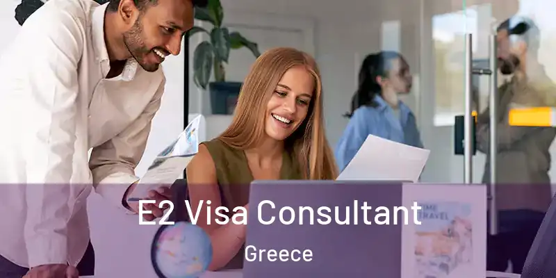  E2 Visa Consultant Greece