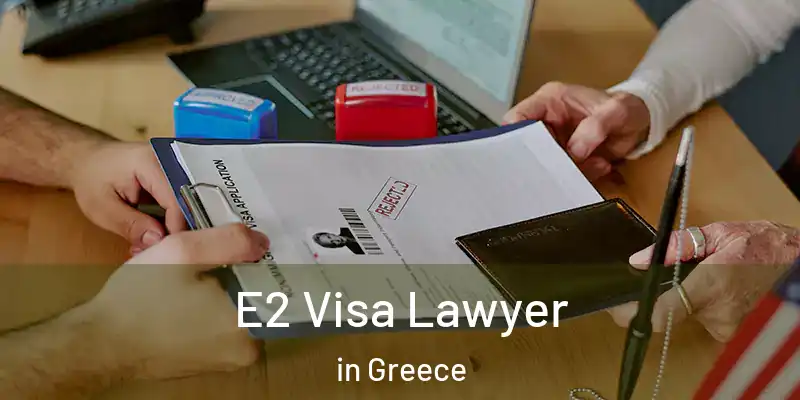 E2 Visa Lawyer in Greece