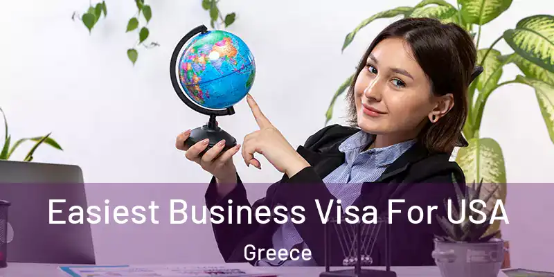 Easiest Business Visa For USA Greece