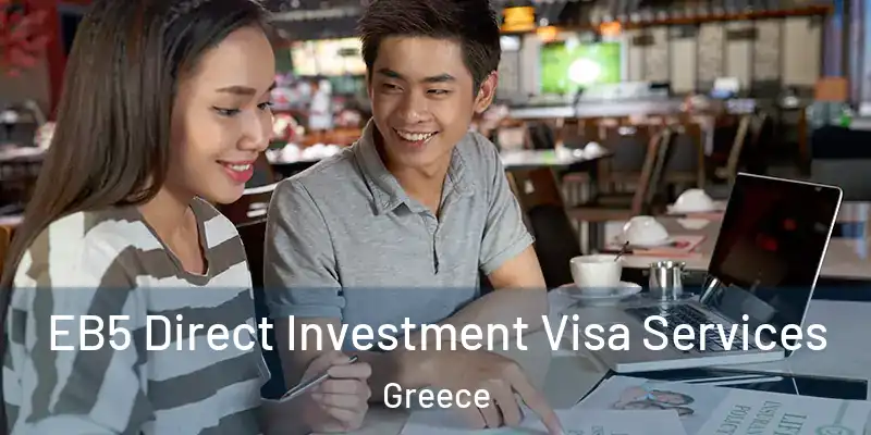 EB5 Direct Investment Visa Services Greece