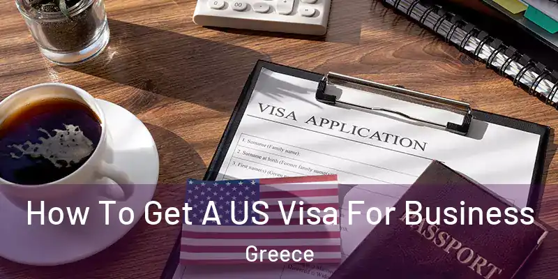 How To Get A US Visa For Business Greece