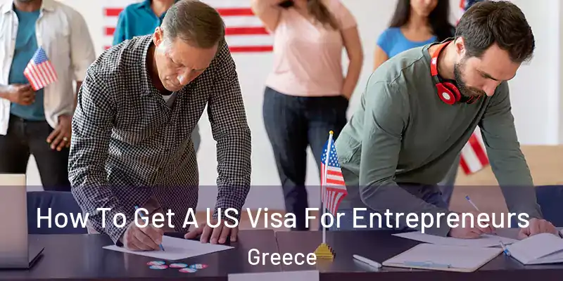 How To Get A US Visa For Entrepreneurs Greece