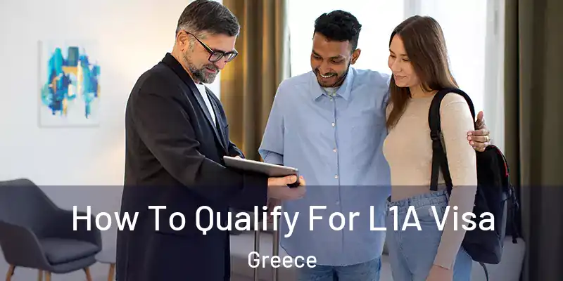 How To Qualify For L1A Visa Greece