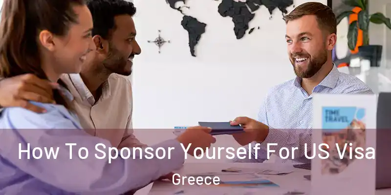 How To Sponsor Yourself For US Visa Greece