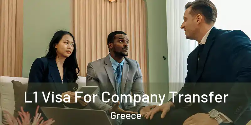  L1 Visa For Company Transfer Greece