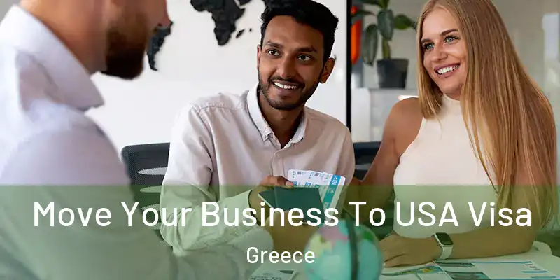 Move Your Business To USA Visa Greece