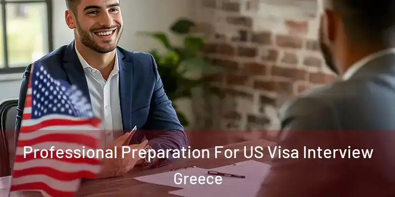 Professional Preparation For US Visa Interview Greece