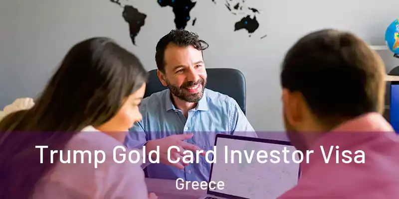 Trump Gold Card Investor Visa Greece