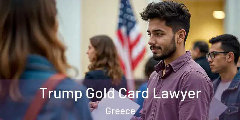  Trump Gold Card Lawyer Greece