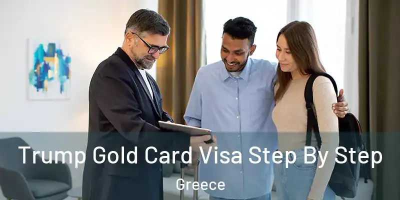 Trump Gold Card Visa Step By Step Greece