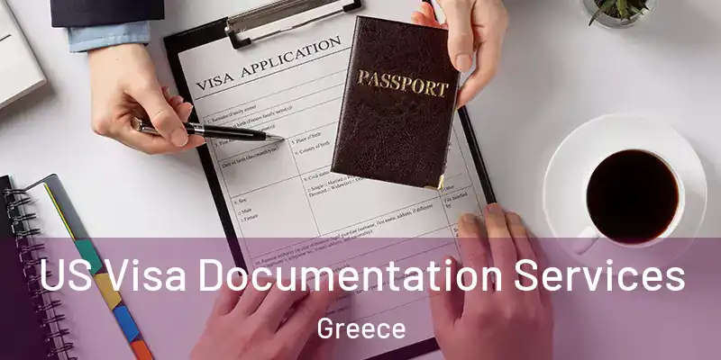 US Visa Documentation Services Greece