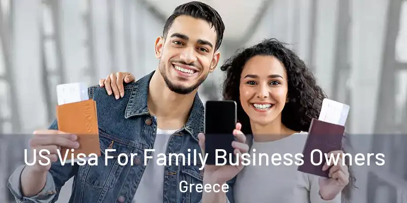 US Visa For Family Business Owners Greece