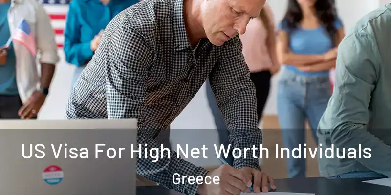 US Visa For High Net Worth Individuals Greece