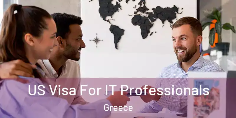 US Visa For IT Professionals Greece
