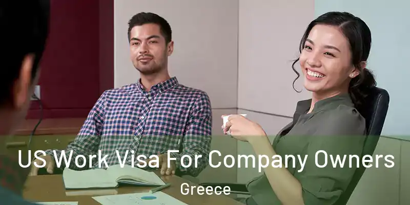  US Work Visa For Company Owners Greece