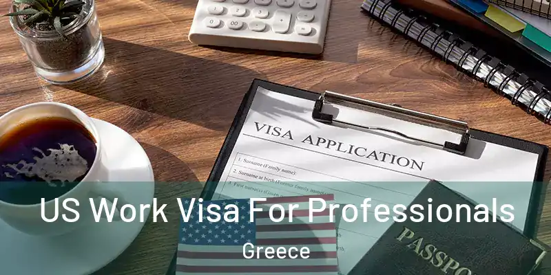  US Work Visa For Professionals Greece