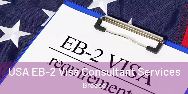 USA EB-2 Visa Consultant Services Greece
