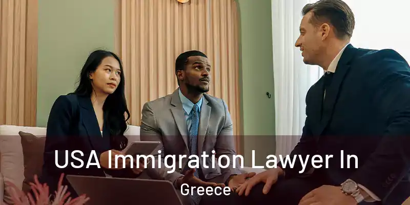USA Immigration Lawyer In Greece