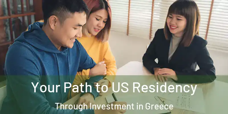 Your Path to US Residency Through Investment in Greece